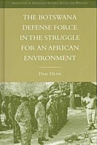 The Botswana Defense Force in the Struggle for an African Environment (Hardcover)