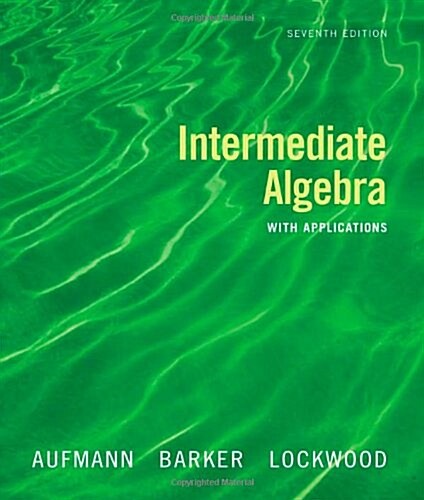 Intermediate Algebra With Applications (Hardcover, 7th)