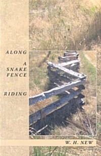 Along a Snake Fence Riding (Paperback)