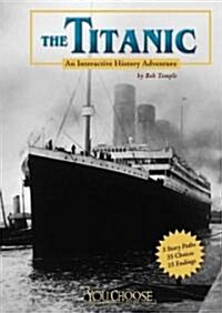 The Titanic: An Interactive History Adventure (Paperback)