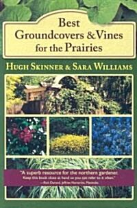 Best Groundcovers and Vines for the Prairies (Paperback)