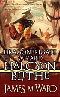 Dragonfrigate Wizard Halcyon Blithe (Paperback, Reprint)