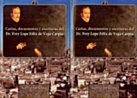 Cartas, Documentos Y Escrituras Del Dr. Frey Lope De Vega Carpio (1562-1635) (Paperback)