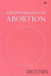 The Psychology of Abortion (Paperback, 2)