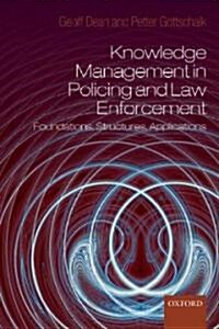 Knowledge Management in Policing and Law Enforcement : Foundations, Structures and Applications (Paperback)