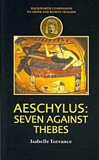 Aeschylus : Seven Against Thebes (Paperback)