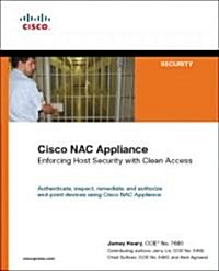 Cisco Nac Appliance: Enforcing Host Security with Clean Access (Paperback)