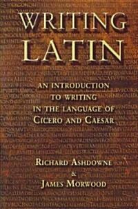 Writing Latin (Paperback)