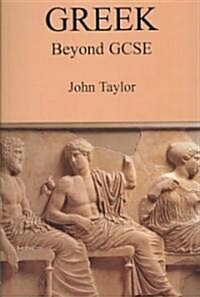 Greek Beyond GCSE (Paperback)