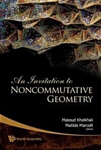 An Invitation to Noncommutative Geometry (Hardcover)