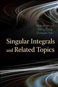 Singular Integrals and Related Topics (Hardcover)