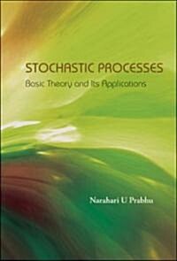 Stochastic Processes: Basic Theory and Its Applications (Hardcover)