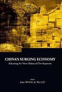 Chinas Surging Economy: Adjusting for More Balanced Development (Hardcover)