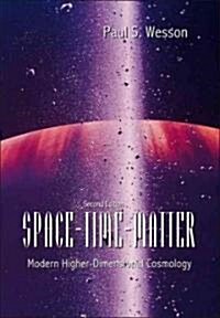 Space-Time-Matter: Modern Higher-Dimensional Cosmology (2nd Edition) (Hardcover, 2)