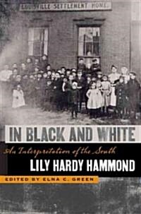 In Black and White: An Interpretation of the South (Paperback)