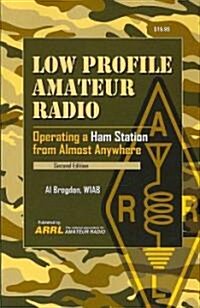 Low Profile Amateur Radio (Paperback, 2nd)