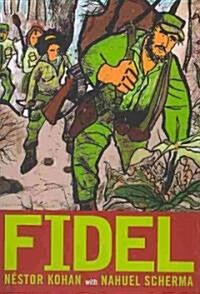 Fidel: An Illustrated Biography of Fidel Castro (Paperback)