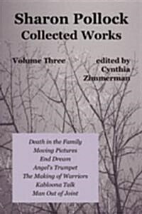 Sharon Pollock: Collected Works, Volume Three (Paperback)