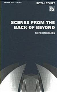 Scenes from the Back of Beyond (Paperback)