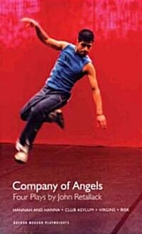 The Company of Angels : Four Plays by John Retallack (Paperback)