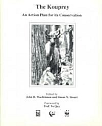 The Kouprey: An Action Plan for Its Conservation (Paperback)
