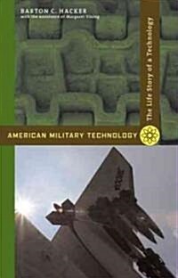 American Military Technology: The Life Story of a Technology (Paperback)