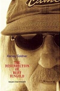 The Resurrection of Bert Ringold: Selected Poems (Paperback)