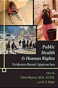 Public Health & Human Rights: Evidence-Based Approaches (Paperback)