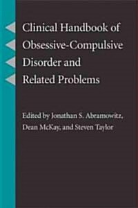 Clinical Handbook of Obsessive-Compulsive Disorder and Related Problems (Hardcover)