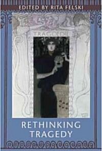 Rethinking Tragedy (Paperback)