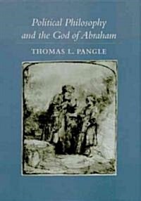 Political Philosophy and the God of Abraham (Paperback)