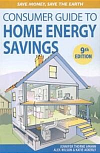 Consumer Guide to Home Energy Savings (Paperback, 9th)