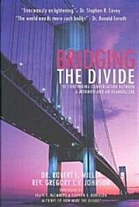 Bridging the Divide: The Continuing Conversation Between a Mormon and an Evangelical (Paperback)