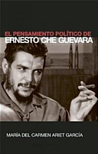 El Pensamiento Pol?ico de Ernesto Che Guevara (Paperback)