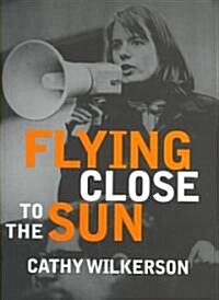 Flying Close to the Sun: My Life and Times as a Weatherman (Hardcover)