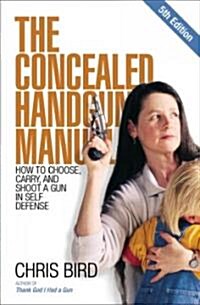 The Concealed Handgun Manual (Paperback, 5th)