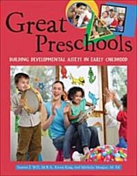 Great Preschools: Building Developmental Assets in Early Childhood [With CDROM] (Paperback)