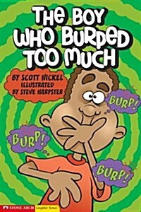 The Boy Who Burped Too Much (Paperback)