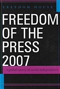 Freedom of the Press: A Global Survey of Media Independence (Paperback, 2007)