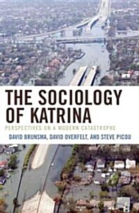 The Sociology of Katrina: Perspectives on a Modern Catastrophe (Paperback)