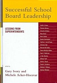 Successful School Board Leadership: Lessons from Superintendents (Hardcover)