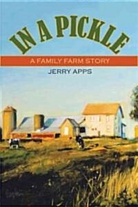 In a Pickle: A Family Farm Story (Hardcover)