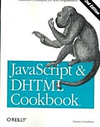 JavaScript & DHTML Cookbook: Solutions & Examples for Web Programmers (Paperback, 2)