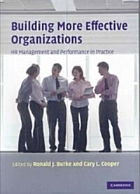 Building More Effective Organizations : HR Management and Performance in Practice (Paperback)