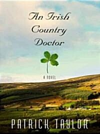 An Irish Country Doctor (Hardcover, Large Print)