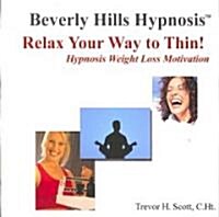 Relax Your Way to Thin! (Audio CD, 1st)