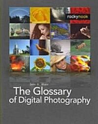 The Glossary of Digital Photography (Paperback)