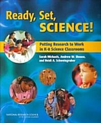 Ready, Set, Science!: Putting Research to Work in K-8 Science Classrooms (Paperback)