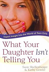[중고] What Your Daughter Isn‘t Telling You (Paperback)
