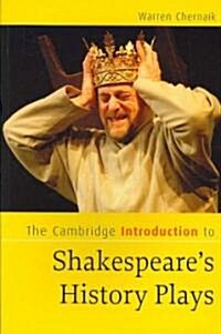 The Cambridge Introduction to Shakespeares History Plays (Paperback)